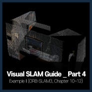 [Visual SLAM Guide _ Part 4] Visual SLAM Example II (ORB-SLAM3, Chapter 10~12) / 무한정보기술
