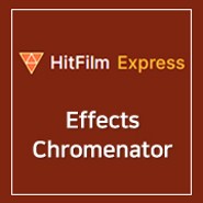 [ HitFilm Express ] 67. Effects : Chromenator