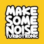 터보트로닉 (Turbotronic) - 메이크 썸 노이즈 (Make Some Noise)