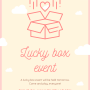 (event) LUCKY BOX !