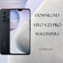 DOWNLOAD VIVO V23 PRO STOCK WALLPAPERS & & 갤럭시 S22 배경화면 & 갤럭시 S22 울트라 배경화면