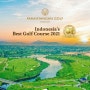 2021년 인도네시아 최고의 골프장으로 선정된 곳은 ? 인도네시아 골프여행, 자카르타, 발리, 바탐