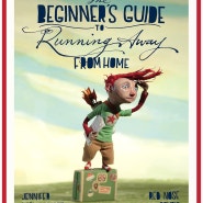 The Beginner's Guide to Running Away From Home _Chris Sickels