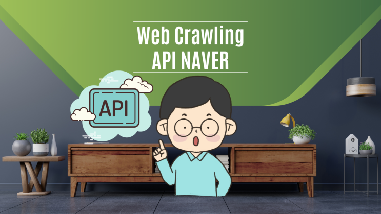 [ API NAVER ] 파이썬 python API 네이버 크롤링 crawling 웹문서, 블로그, 뉴스, 지식iN, 책, 영화 ...