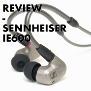 젠하이저 IE600 이어폰 측정 리뷰 : 매력적인 새 젠하이저 사운드