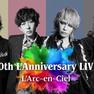 L'Arc〜en〜Ciel 30th L'Anniversary LIVE