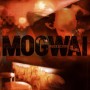 MOGWAI (모과이) : <ROCK ACTION> 우리에게 노래 대신 음악이 필요할 때.