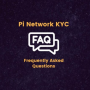 파이코인(Pi Network) KYC에 대한 핵심팀의 문답(FAQ)