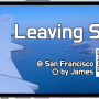 두 번째 샌프란시스코를 떠나며.. (Leaving San Francisco)