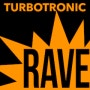 터보트로닉 (Turbotronic) - 레이브 (Rave)