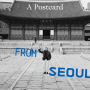 A Postcard from Seoul