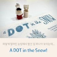겨울그림책 A Dot in the Snow