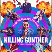 [액션영화] 킬링 군터(Killing Gunther, 2018) - 아놀드 슈왈제네거, 세계 최강 전설의 킬러를 노리는 암살자 조직의 모험과 반전의 결말 정보