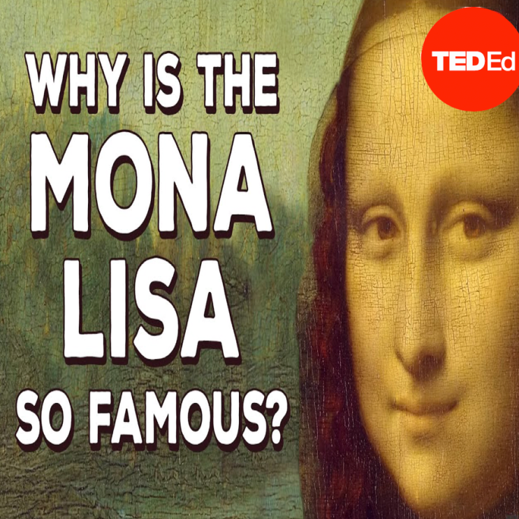 링링잉글리쉬 TED-Ed 교재 Why is the Mona Lisa so famous? (영어 스크립트/한글 번역) : 네이버 블로그