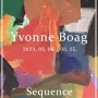 [이본 보그 개인전/Yvonne Boag Solo Exhibiton] "Sequence"