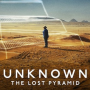 언노운: 사라진 피라미드 Unknown: The Lost Pyramid - 넷플릭스 오리지널 다큐멘터리