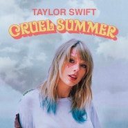 [Pop] Taylor Swift - Cruel Summer 테일러 스위프트 + MV