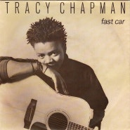 희망과 현실 사이에서 : Tracy Champman 트레이시 챔프먼 "Fast Car"