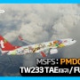 [MSFS] PMDG737-800 by t'way Air TW233