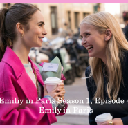 [영어 공부 - 에밀리 파리에 가다] Emily in Paris Season 1 - Episode 4