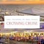 # Crossing Cruise , 대망의 크로싱 크루징 시작 !