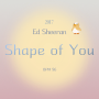 [2017팝송] Shape of You by Ed Sheeran