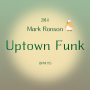 [2014팝송] Uptown Funk by Mark Ronson