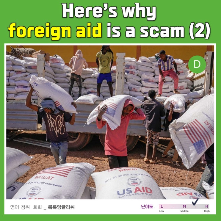 [실전영어|경제] Here's why foreign aid is a scam (2) : 네이버 블로그