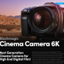 Blackmagic Cinema Camera 6K 출시