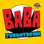 터보트로닉 (Turbotronic) - 바바 (BABA)