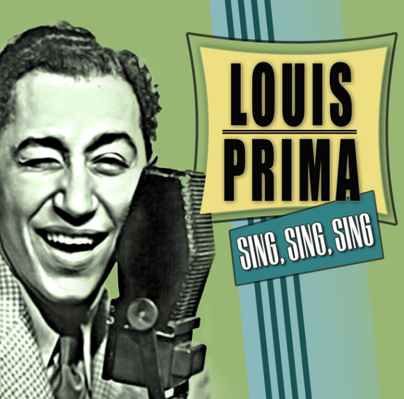 팝송추천:: Louis Prima - Sing, Sing, Sing 가사/해석/노래/듣기 : 네이버 블로그
