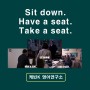 영어로 "앉으세요"라고 할 때 적절한 표현은? Sit down. / Have a seat. / Take a seat. (5년 전 오늘)
