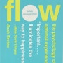 Flow: The Psychology of Optimal Experience by Mihaly Csikszentmihalyi