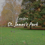 [런던 여행] 런던의 왕립 공원, 세인트 제임스 파크 St. James's Park