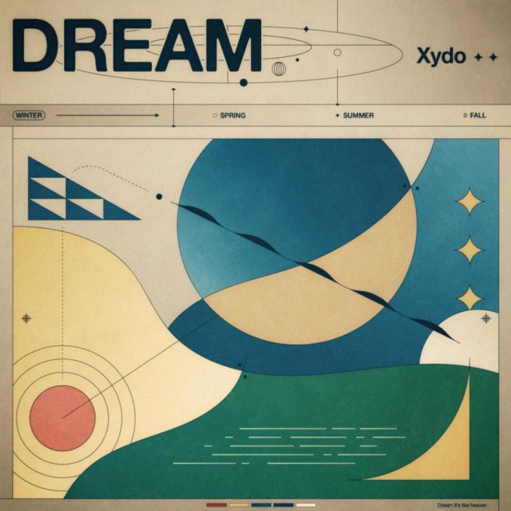 Xydo(시도) - Dream [노래가사, 듣기, Audio] : 네이버 블로그