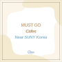 MUST GO Cafes Near SUNY Korea