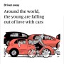 Throughout the rich world, the young are falling out of love with cars