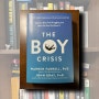 The Boy Crisis - Warren Farrell, John Gray <위기에 빠진 소년들을 위한 해결책>