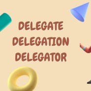 [토익 명사어휘] delegate, delegation, delegator