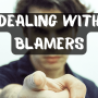 What do you call a person who blames others for their mistakes?