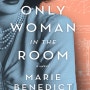 The Only Woman in the Room/Marie Benedict