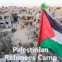 Palestinian Refugee Camp.