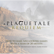 [GDC2023] [Plague Tale Requiem] How To Make AAA Looking Games With 20 Artist.