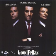 영화 좋은 친구들(Goodfellas, 1990): 갱스터에게 낭만따위는 없다. 이 모든 건 실화다.