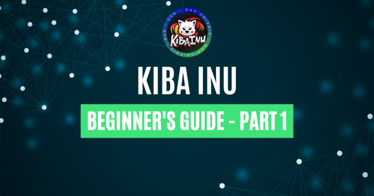 키바 이누(Kiba Inu) 초보자 가이드 - 1부 : 네이버 블로그