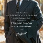 [Anderson & Sheppard Trunk Show at Unipair] 앤더슨 앤 셰퍼드 트렁크쇼