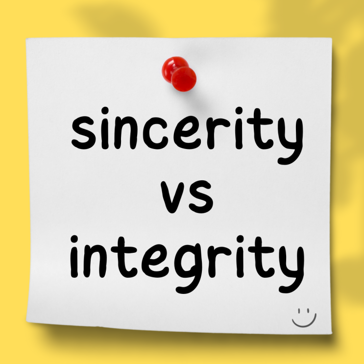 sincerity, integrity 어떻게 다를까요? : 네이버 블로그