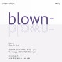 blown- :: 이수진展 :: Conceptual Art & Drawing (2024-04-10 ~ 2024-04-27)