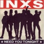 880130) INXS - Need You Tonight