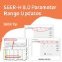 [37- SEER Tip] SEER-H 8.0 Parameter Range Updates
